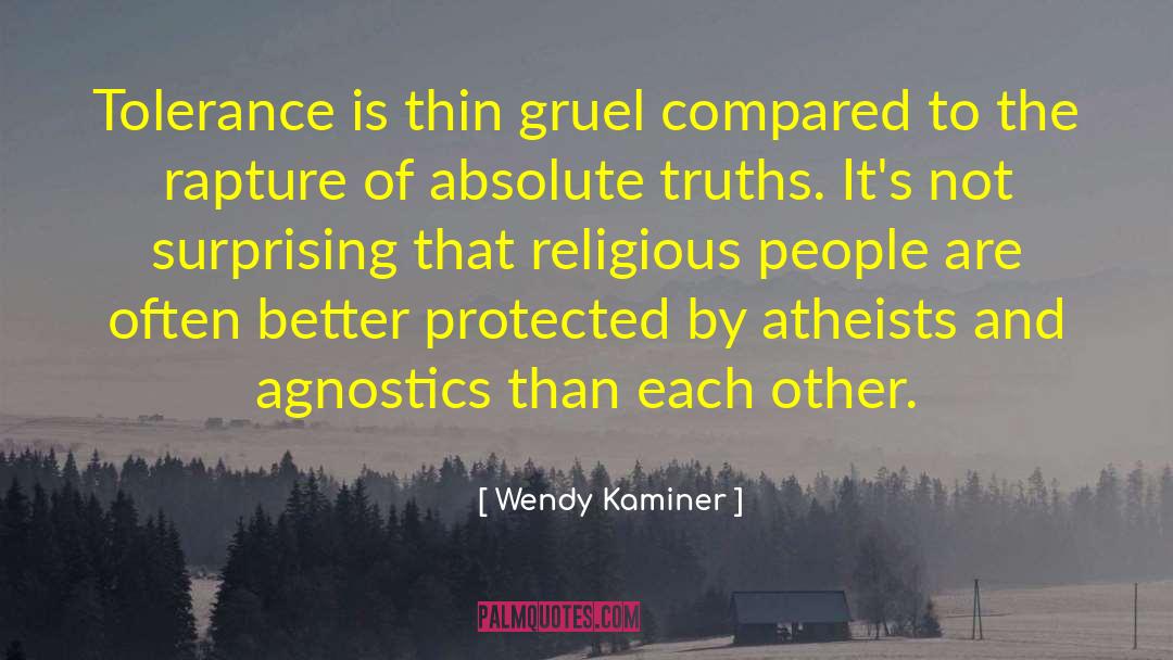 Agnostics quotes by Wendy Kaminer