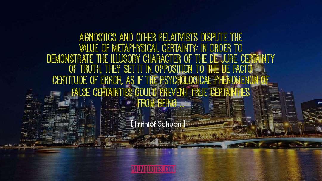 Agnostics quotes by Frithjof Schuon