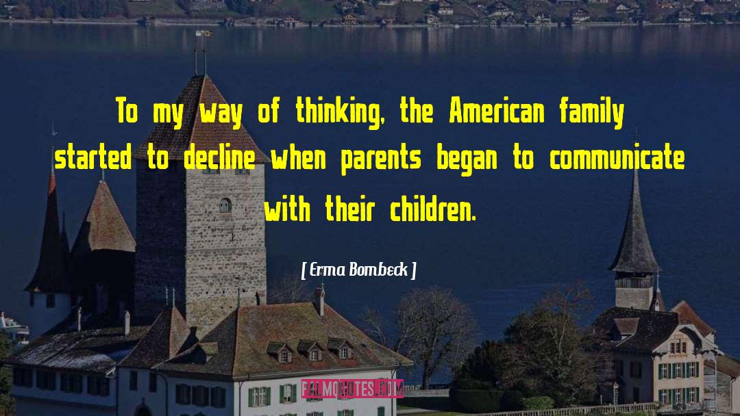 Agoncillo Family quotes by Erma Bombeck