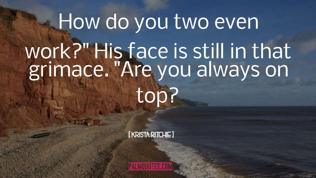 Agonising Face quotes by Krista Ritchie