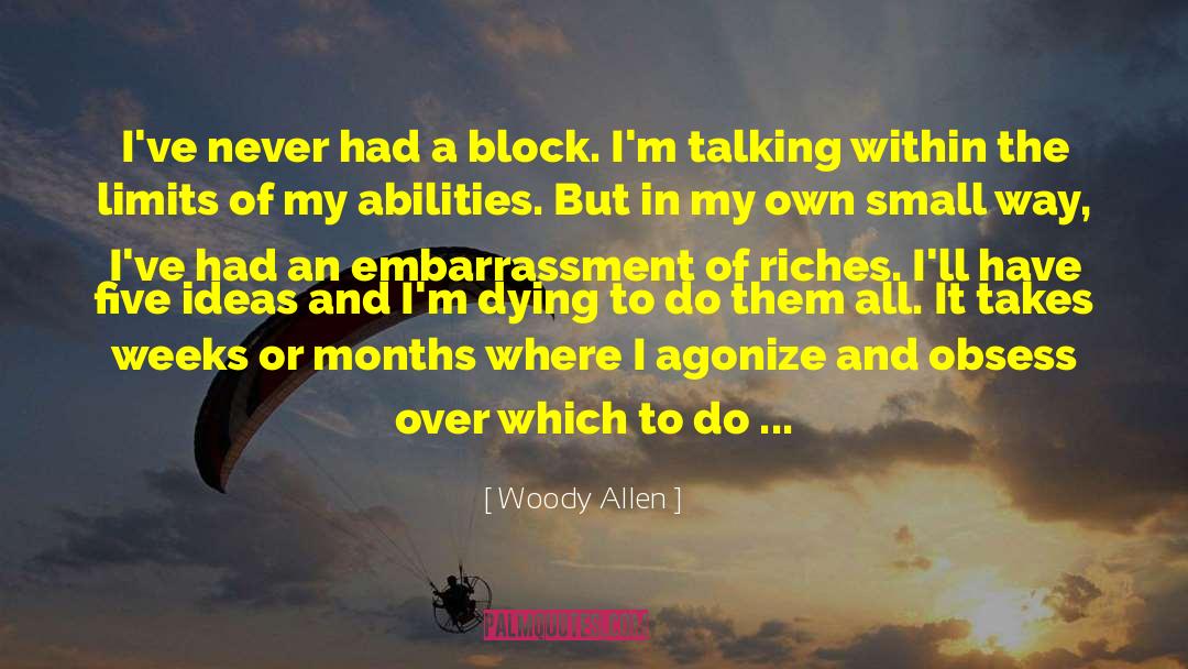 Agonize quotes by Woody Allen