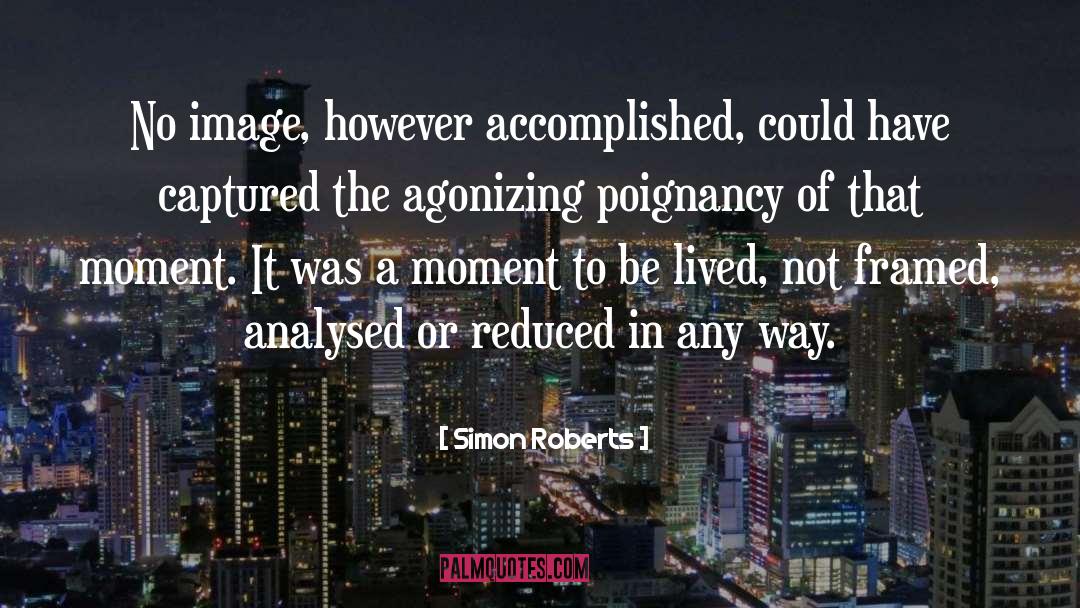 Agonizing quotes by Simon Roberts
