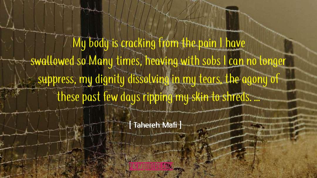 Agony Of Torture quotes by Tahereh Mafi