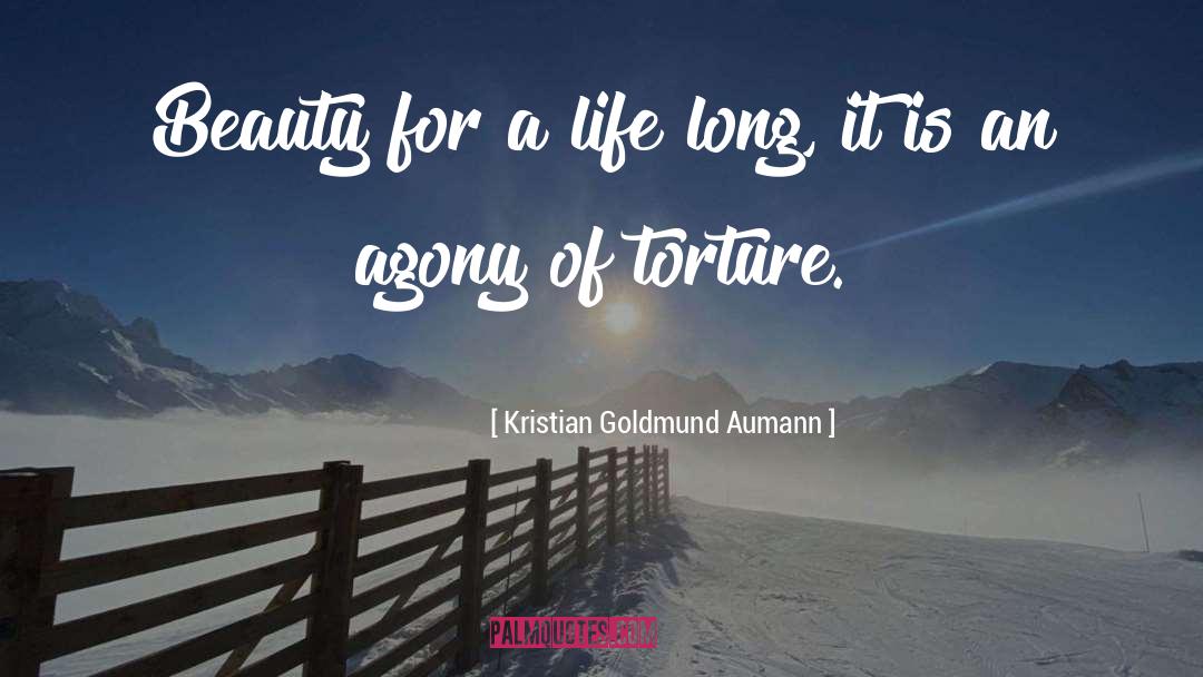 Agony Of Torture quotes by Kristian Goldmund Aumann
