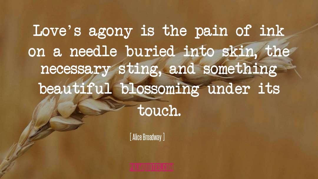 Agony quotes by Alice Broadway