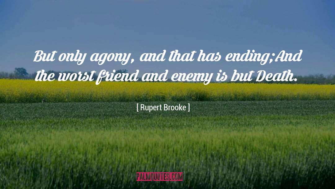 Agony quotes by Rupert Brooke