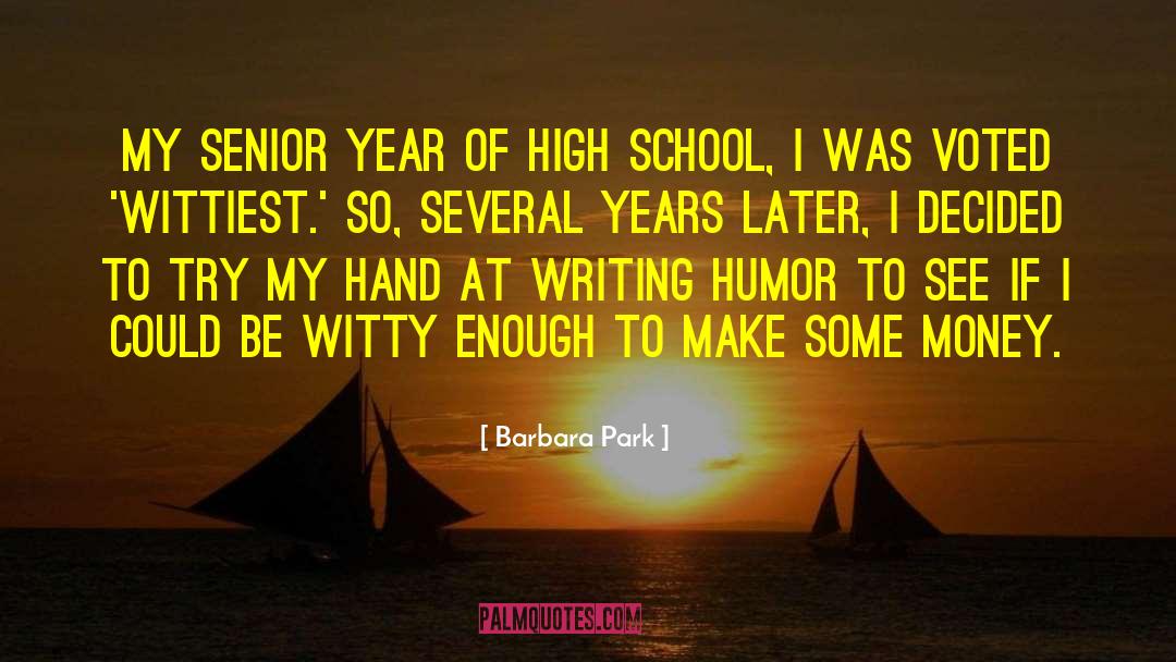 Agotime Senior High School quotes by Barbara Park