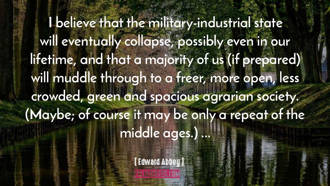 Agrarian Society quotes by Edward Abbey