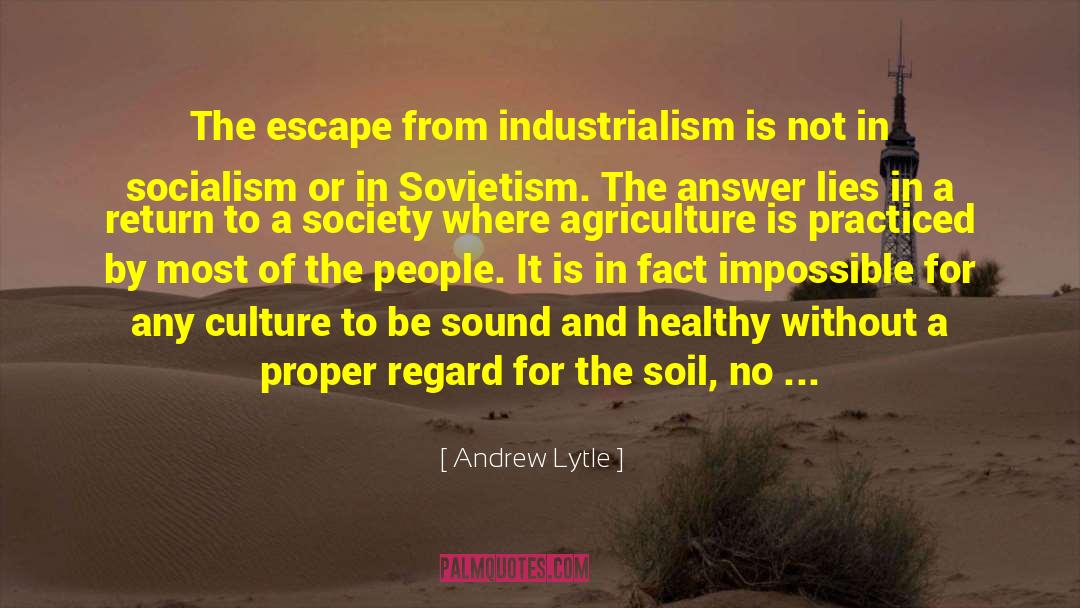 Agrarianism quotes by Andrew Lytle