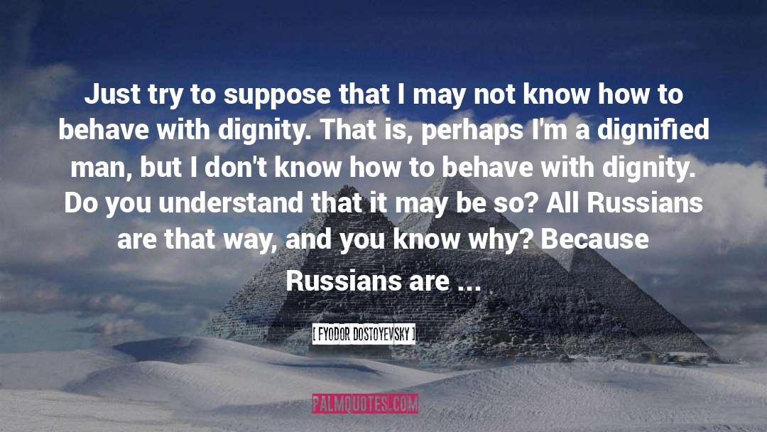 Agree To Disagree quotes by Fyodor Dostoyevsky