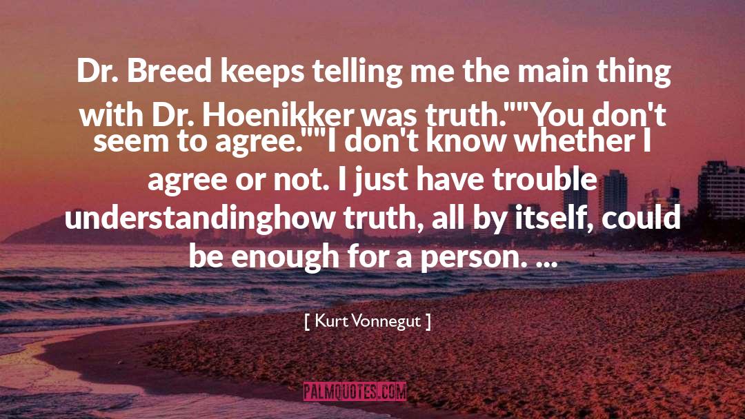 Agree To Disagree quotes by Kurt Vonnegut