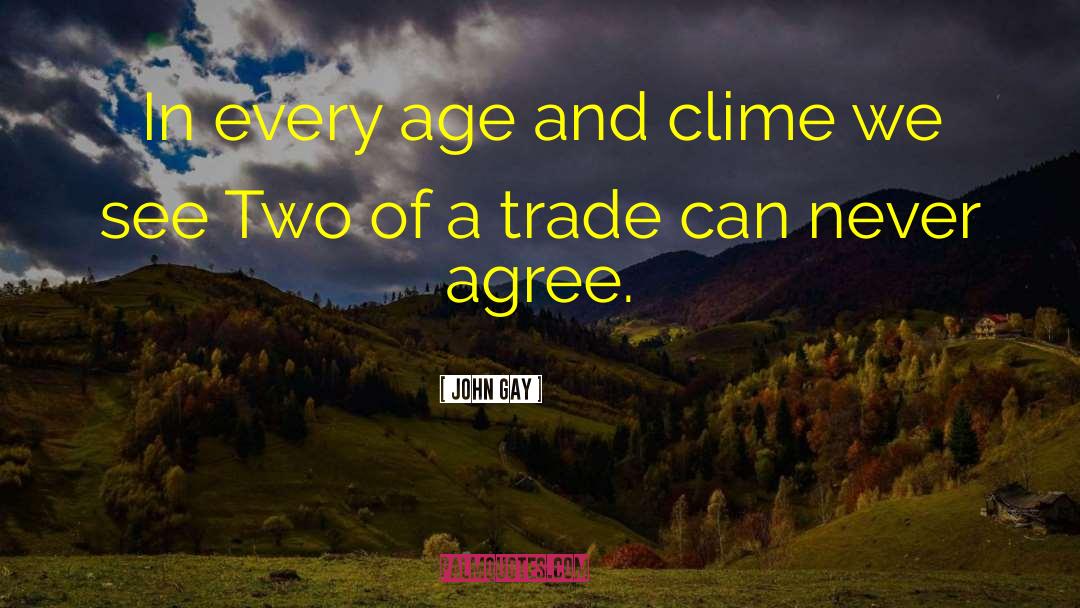 Agreement Reaching quotes by John Gay