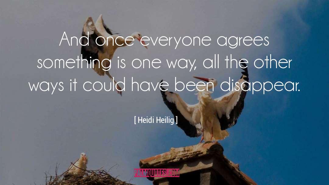 Agrees quotes by Heidi Heilig