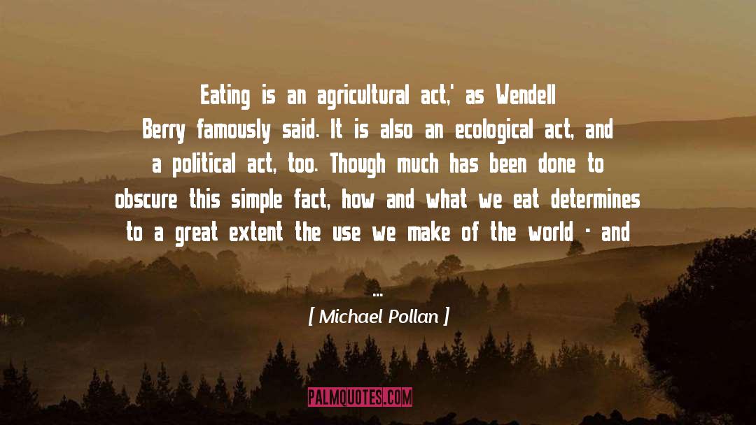 Agricultural quotes by Michael Pollan