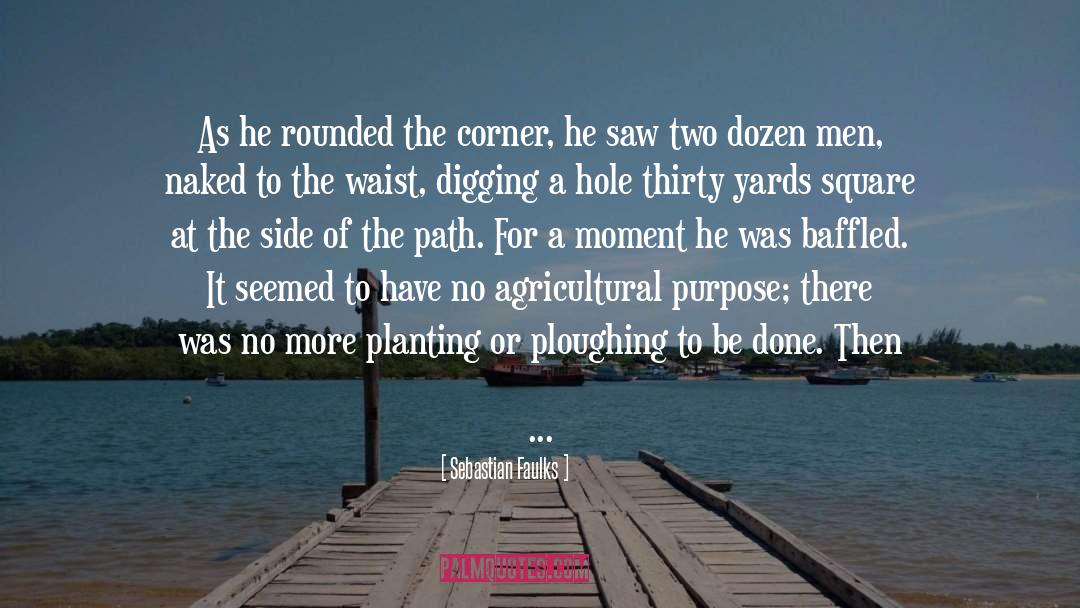 Agricultural quotes by Sebastian Faulks