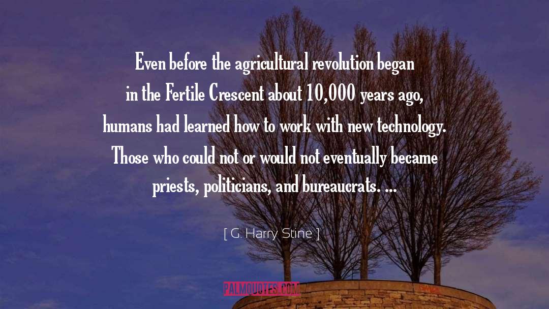 Agricultural Revolution quotes by G. Harry Stine