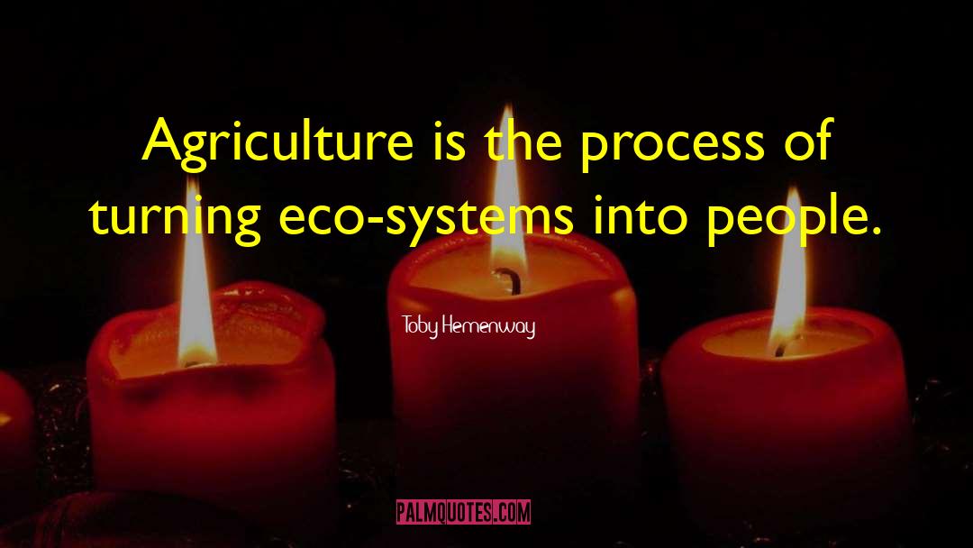 Agriculture quotes by Toby Hemenway