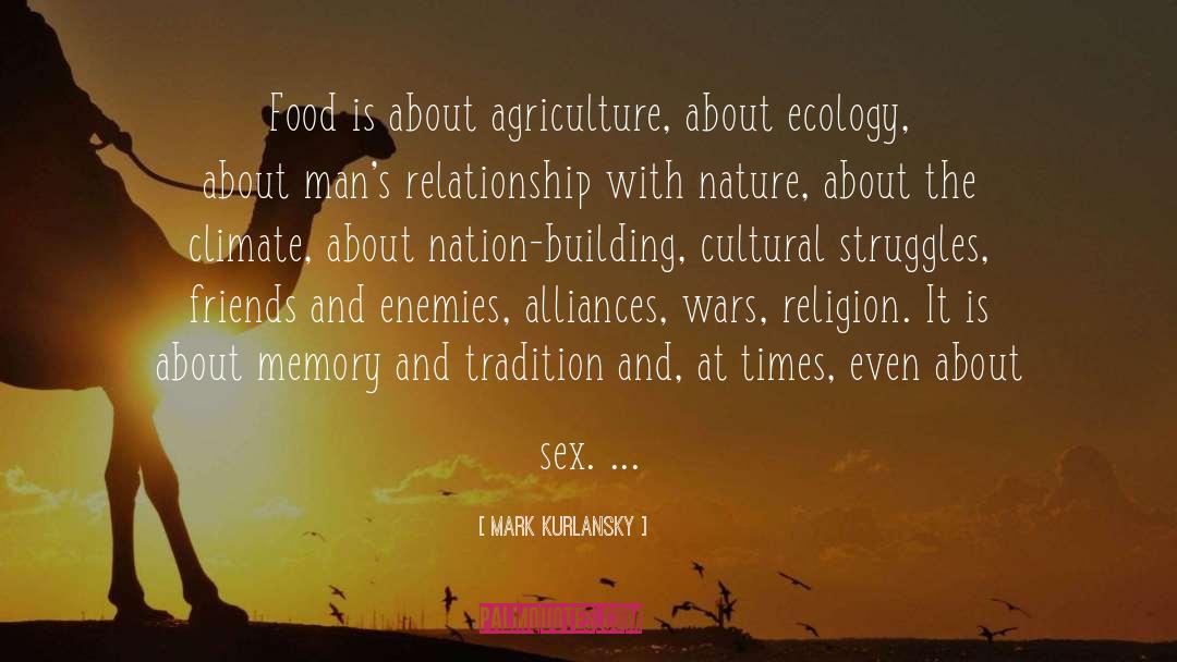 Agriculture quotes by Mark Kurlansky