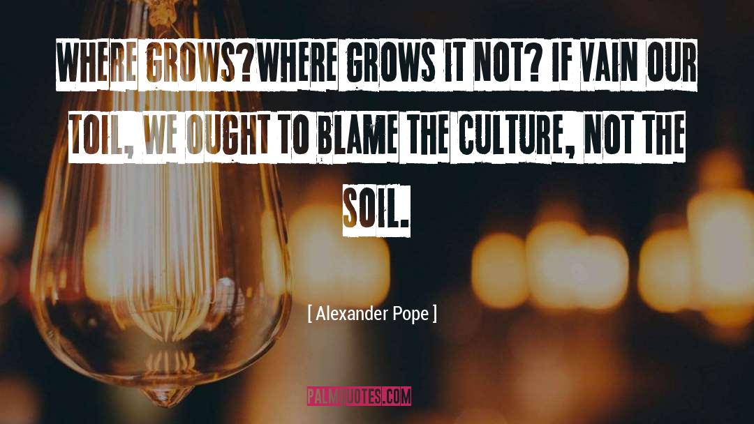 Agriculture quotes by Alexander Pope