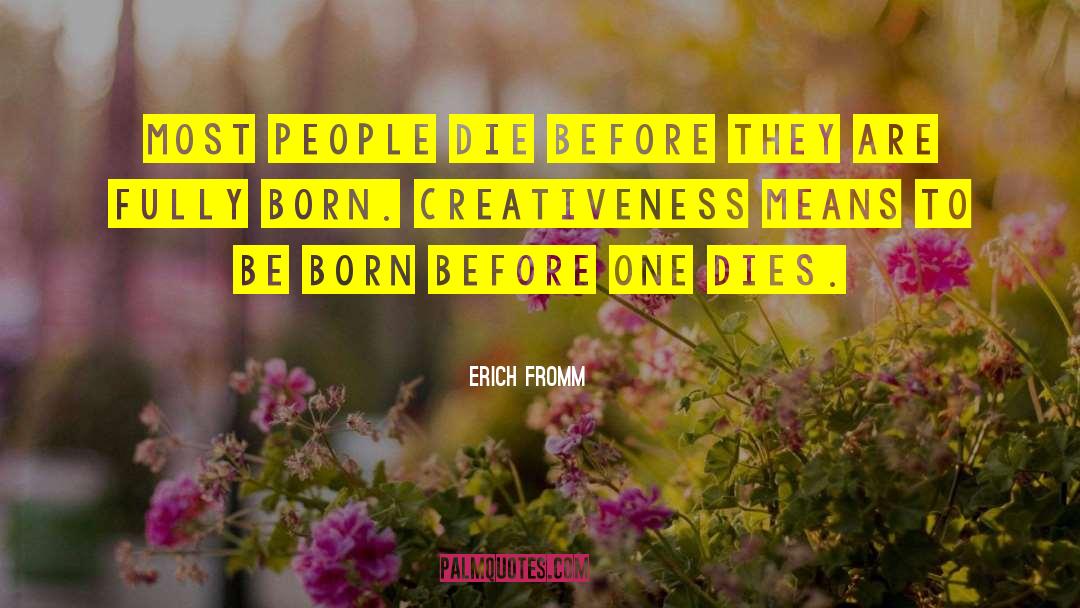 Agroterra Birth quotes by Erich Fromm
