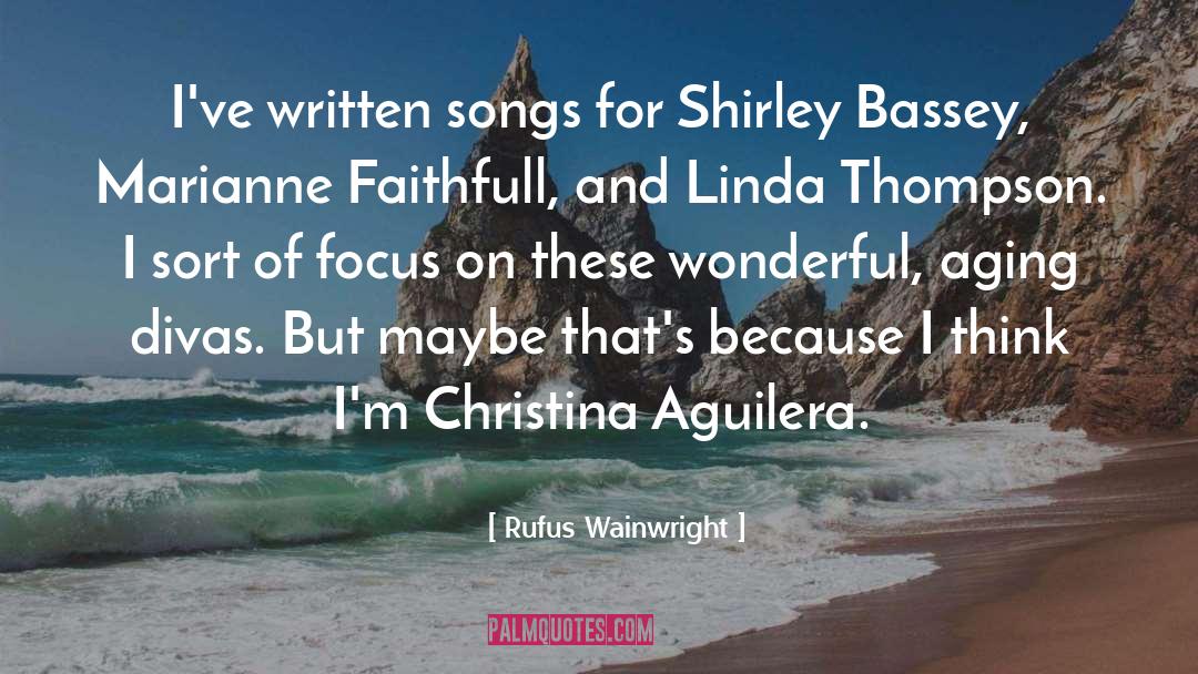 Aguilera quotes by Rufus Wainwright