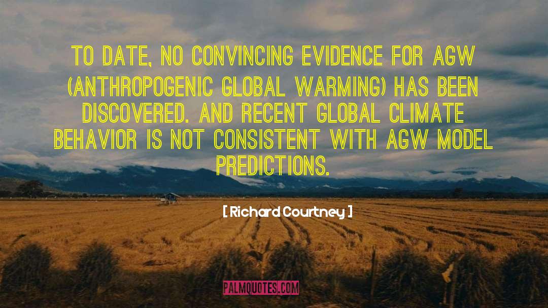 Agw quotes by Richard Courtney