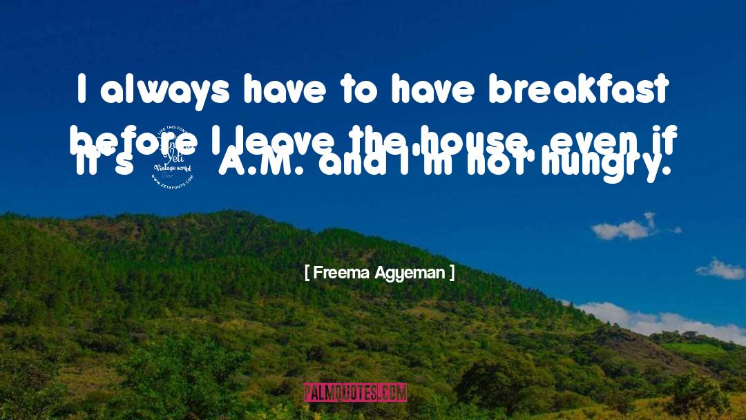 Agyeman Fordjour quotes by Freema Agyeman