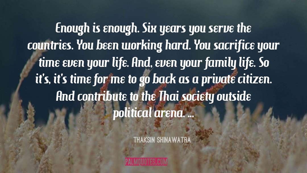 Agzamov Family quotes by Thaksin Shinawatra