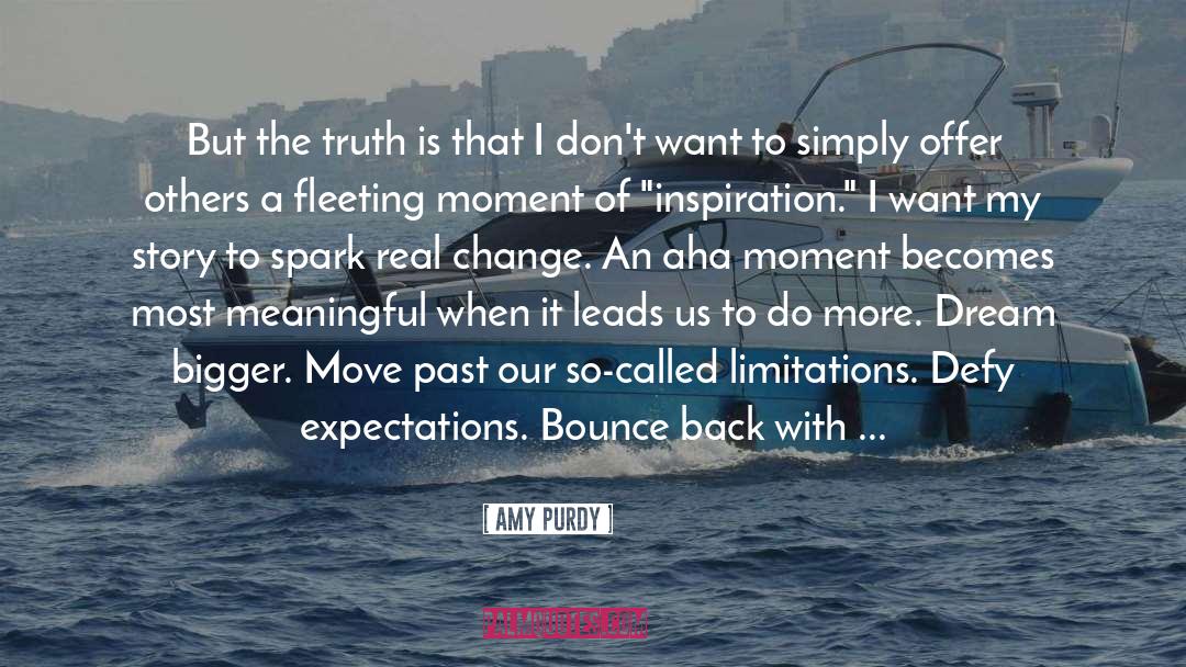 Aha Moment quotes by Amy Purdy