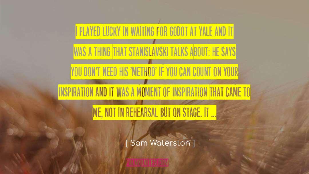 Aha Moment quotes by Sam Waterston