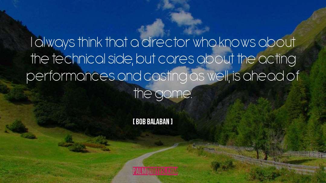 Ahead Of The Game quotes by Bob Balaban