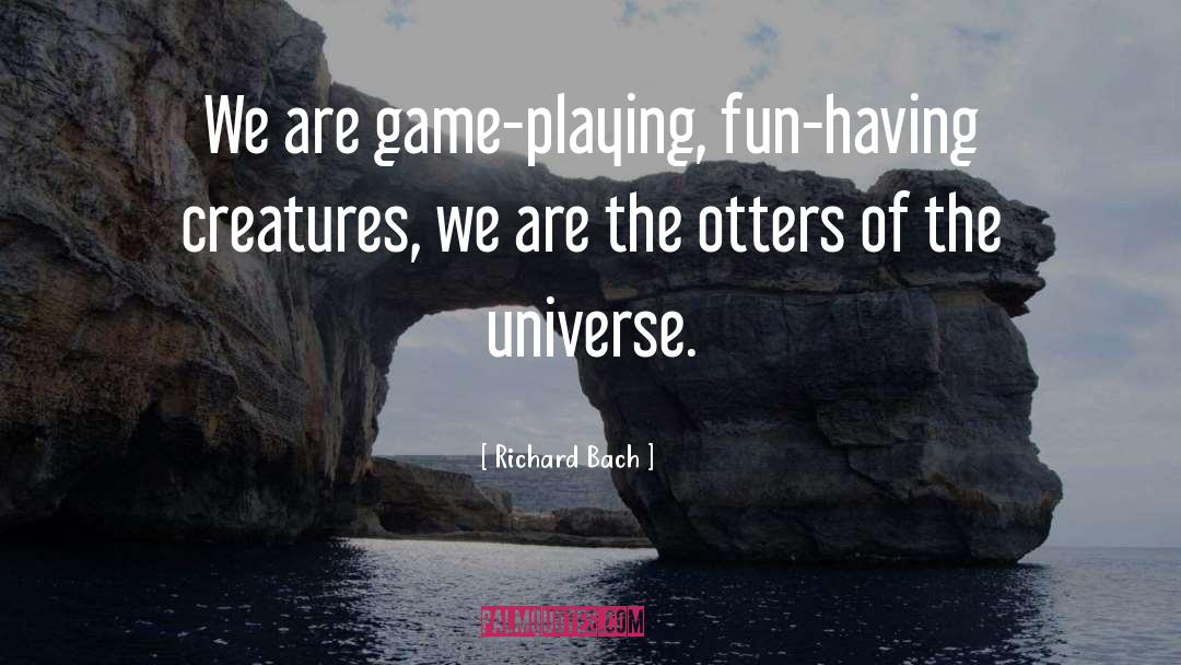 Ahead Of The Game quotes by Richard Bach