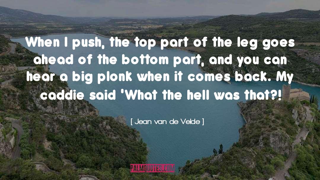 Ahead quotes by Jean Van De Velde