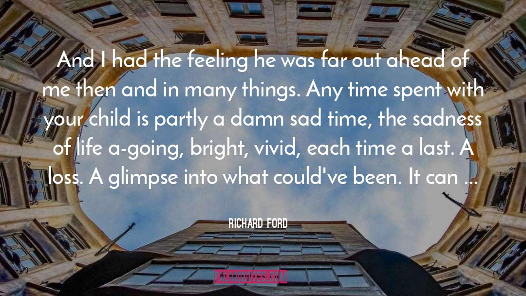 Ahead quotes by Richard Ford