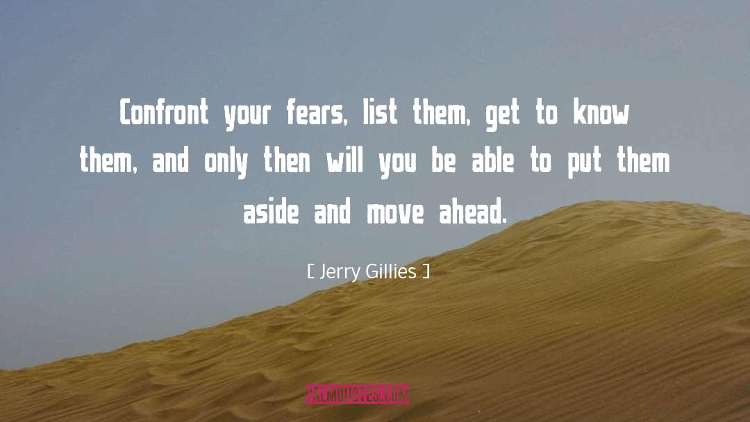 Ahead quotes by Jerry Gillies