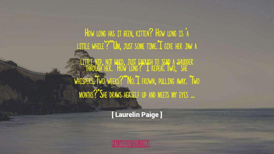 Ahh She Has Read My Mind quotes by Laurelin Paige