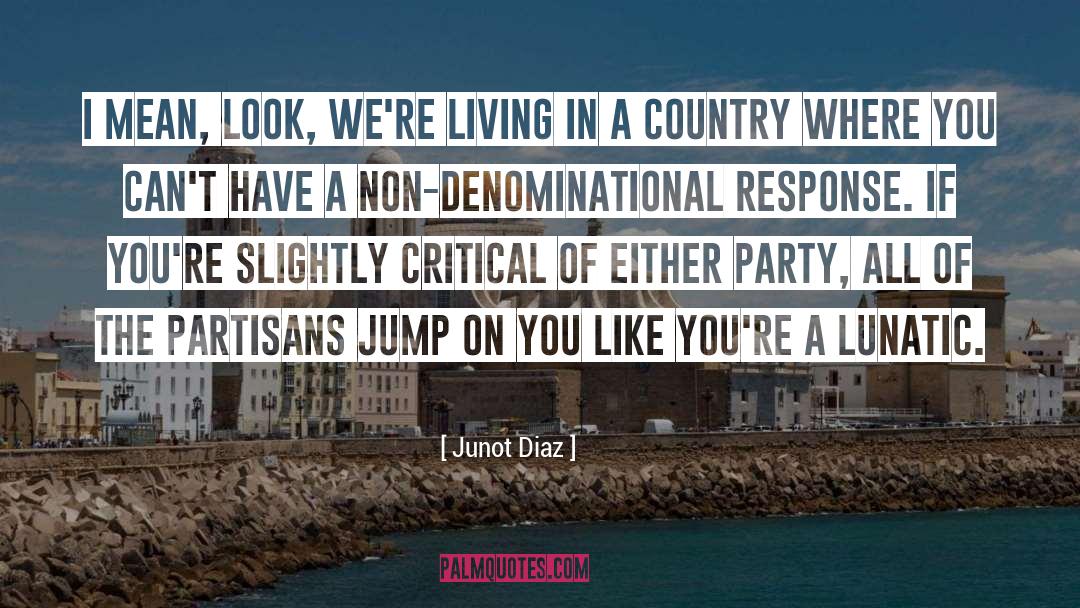 Ahmadinejads Country quotes by Junot Diaz