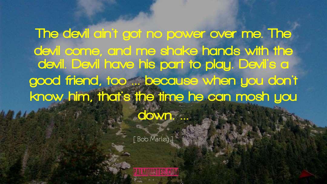 Ahs Devil quotes by Bob Marley
