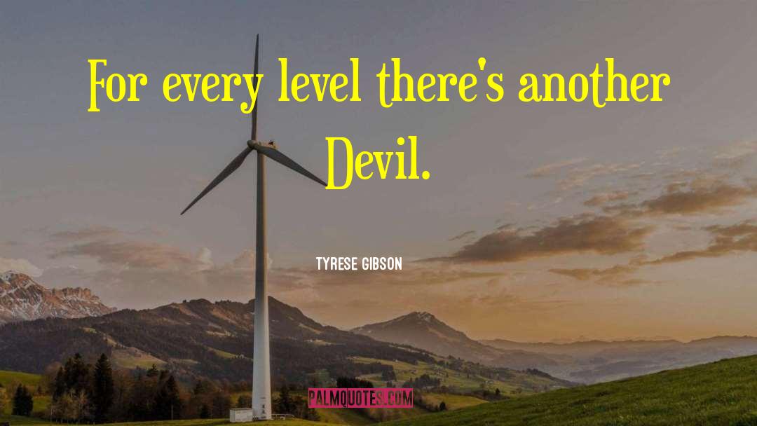Ahs Devil quotes by Tyrese Gibson