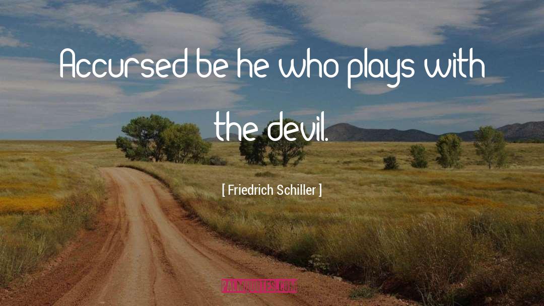 Ahs Devil quotes by Friedrich Schiller