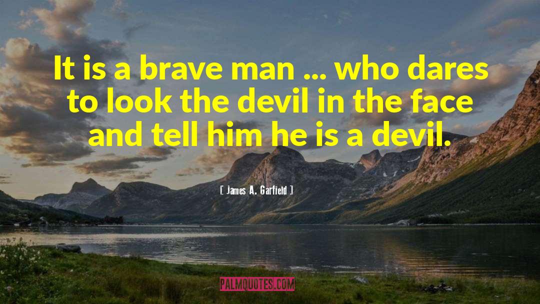 Ahs Devil quotes by James A. Garfield