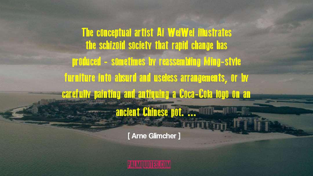 Ai Ling quotes by Arne Glimcher