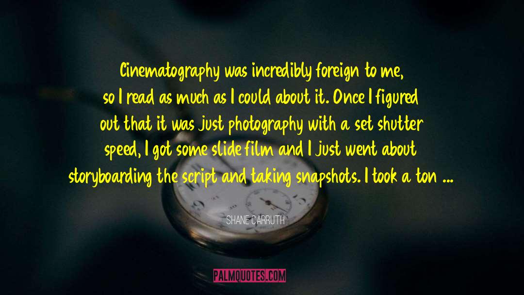 Aibek Photography quotes by Shane Carruth