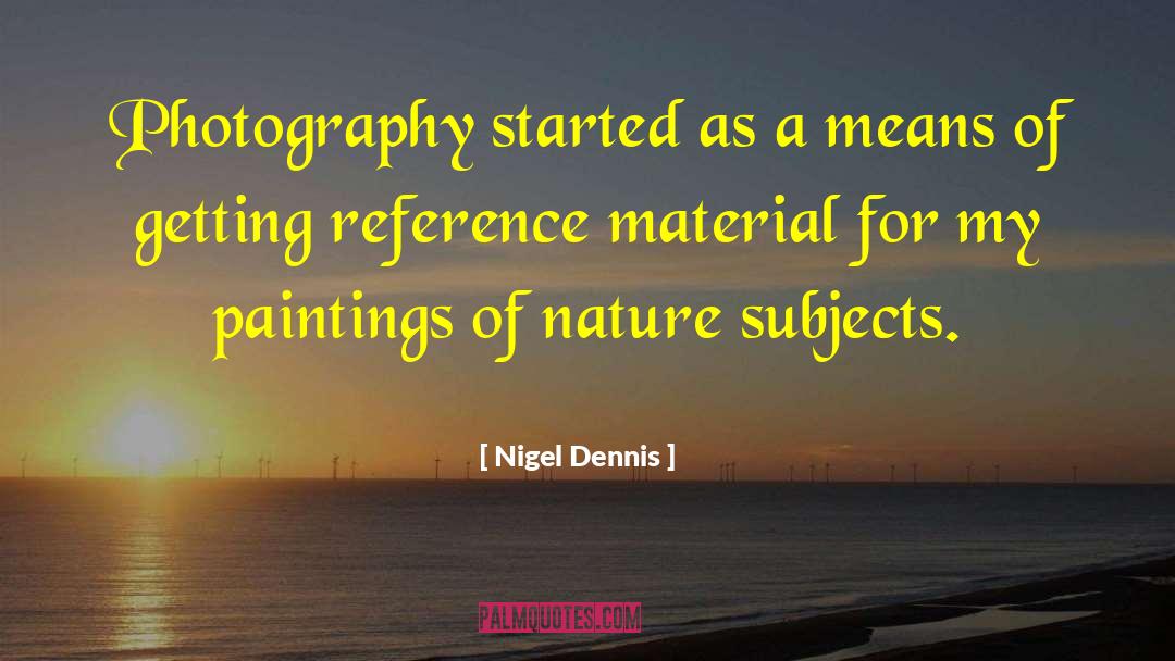Aibek Photography quotes by Nigel Dennis