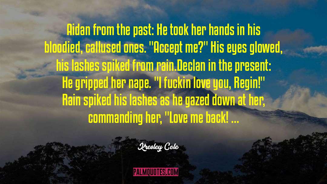 Aidan quotes by Kresley Cole