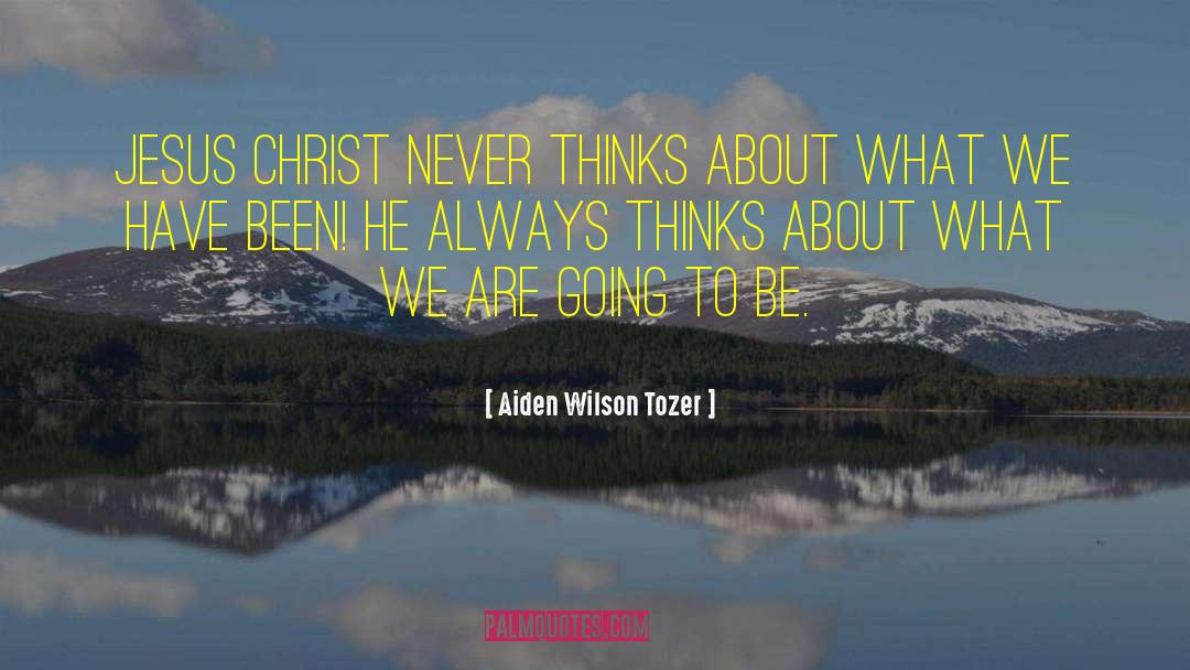 Aiden quotes by Aiden Wilson Tozer