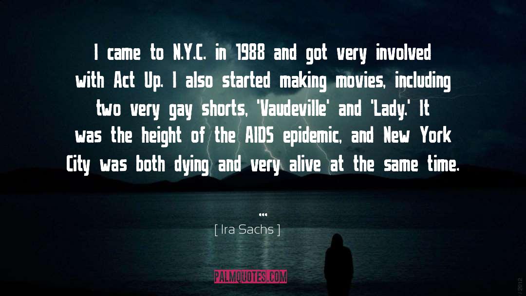 Aids Epidemic quotes by Ira Sachs