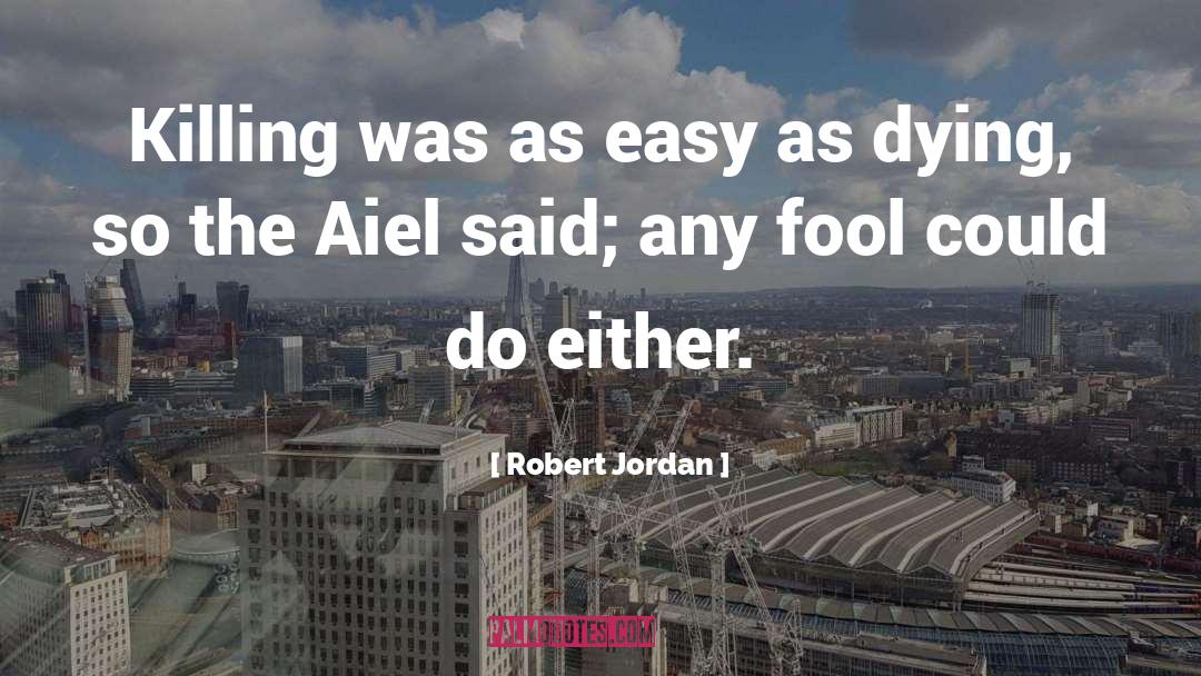 Aiel quotes by Robert Jordan