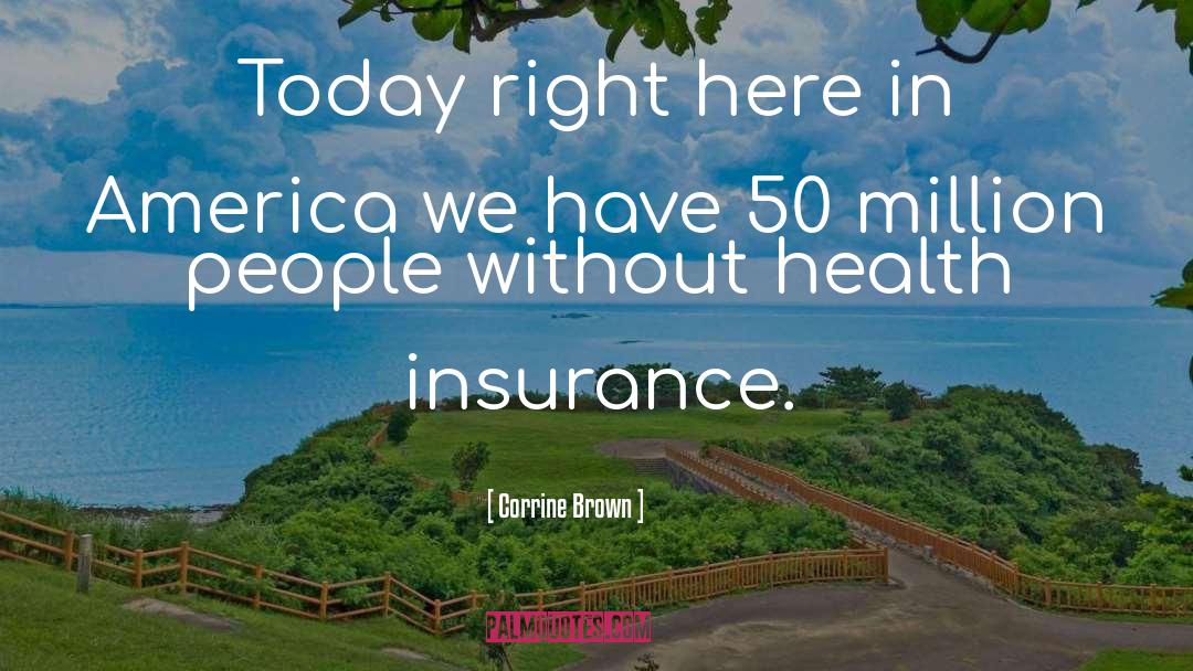 Aig Business Insurance Quote quotes by Corrine Brown