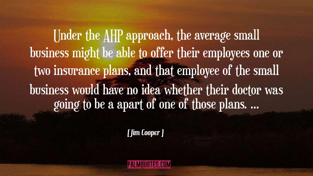 Aig Business Insurance Quote quotes by Jim Cooper